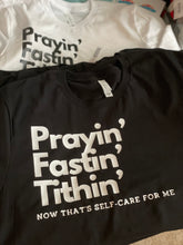 Prayin’ Fastin’ Tithin’ Tshirt